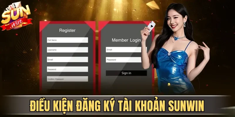 Điều kiện đăng ký tài khoản Sunwin