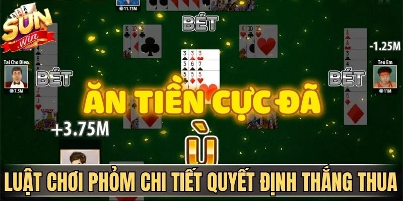 Luật Chơi Phỏm Chi Tiết - Bí Kíp Bất Bại Từ Sunwin 2 Sunwin Luật chơi Phỏm chi tiết quyết định thắng thua
