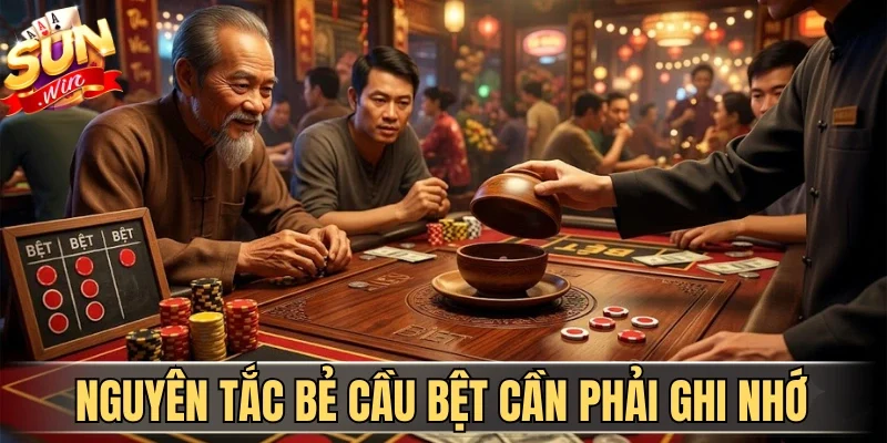 Cách Bắt Cầu Bệt Xóc Đĩa Chuẩn Xác Ăn Tiền Cực Đậm 3 Sunwin Nguyên tắc bẻ cầu bệt cần phải ghi nhớ
