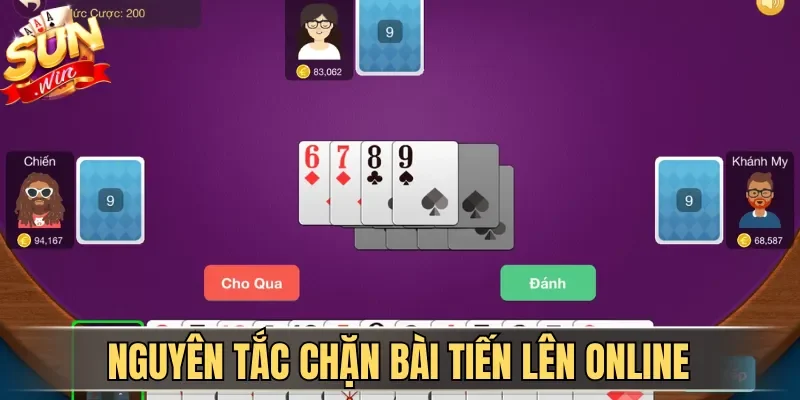 Nguyên tắc chặn bài Tiến Lên online